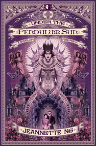 Under the Pendulum Sun by Jeannette Ng, 9780857667274