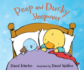 Peep and Ducky Sleepover by David Martin, David Walker, 9781536204544