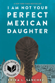 I Am Not Your Perfect Mexican Daughter - 9781524700515 by Erika L. Sánchez