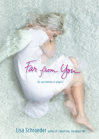 Far from You by Lisa Schroeder, 9781416975076