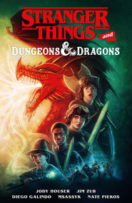 Stranger Things and Dungeons & Dragons (Graphic Novel) by Jody Houser, Jim Zub, Diego Galindo, 9781506721071