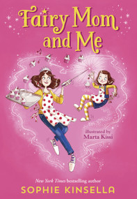 Fairy Mom and Me #1 - 9781524769932 by Sophie Kinsella, Marta Kissi, 9781524769932