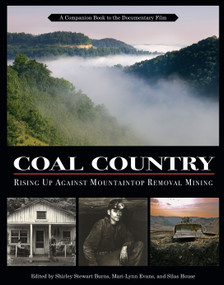 Coal Country (Rising Up Against Mountaintop Removal Mining) by Shirley Stewart Burns, Mari-Lynn Evans, Silas House, 9781578051663