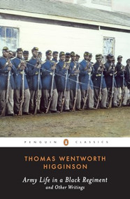 Army Life in a Black Regiment (and Other Writings) by Thomas Wentworth Higginson, R. D. Madison, R. D. Madison, 9780140436211