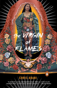 The Virgin of Flames (A Novel) by Chris Abani, 9780143038771