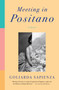 Meeting in Positano (A Novel) by Goliarda Sapienza, Brian Robert Moore, 9781635420432