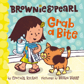 Brownie & Pearl Grab a Bite by Cynthia Rylant, Brian Biggs, 9781416986348