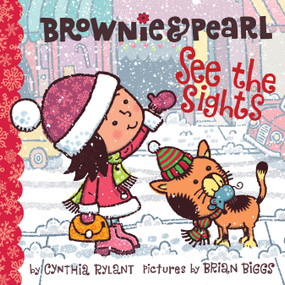 Brownie & Pearl See the Sights by Cynthia Rylant, Brian Biggs, 9781416986379