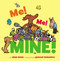 Me! Me! Mine! by Alan Katz, Pascal Lemaitre, 9781416989936