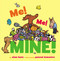 Me! Me! Mine! by Alan Katz, Pascal Lemaitre, 9781416989936