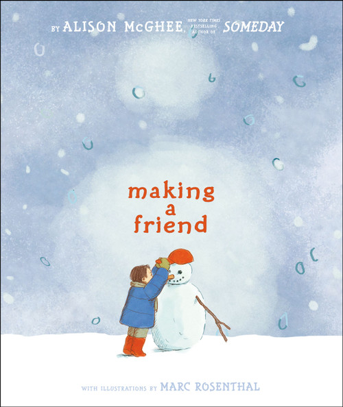 Making a Friend by Alison McGhee, Marc Rosenthal, 9781416989981