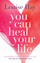 You Can Heal Your Life by Louise Hay, 9780937611012
