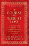 A Course in Weight Loss (21 Spiritual Lessons for Surrendering Your Weight Forever) by Marianne Williamson, 9781401921538