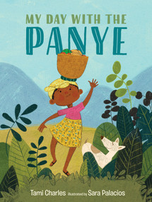 My Day with the Panye by Tami Charles, Sara Palacios, 9780763697495