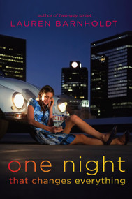 One Night That Changes Everything by Lauren Barnholdt, 9781416994794
