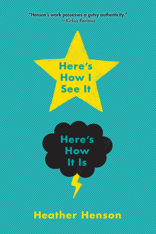 Here's How I See It--Here's How It Is by Heather Henson, 9781416997733