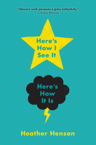 Here's How I See It--Here's How It Is by Heather Henson, 9781416997733