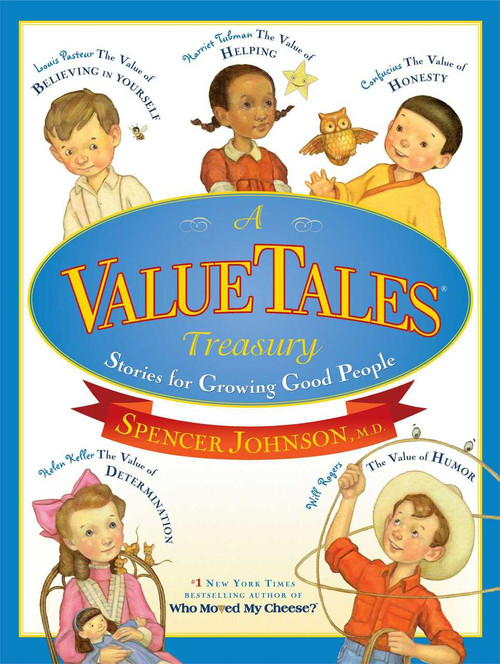 A ValueTales Treasury (Stories for Growing Good People) by Spencer Johnson, Dan Andreasen, 9781416998389