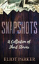 Snapshots - 9781642797138 by Eliot Parker, 9781642797138