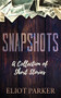 Snapshots - 9781642797138 by Eliot Parker, 9781642797138