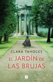 El Jardín de las brujas / A Garden of Witches (Spanish Edition) by Clara Tahoces, 9788466668057