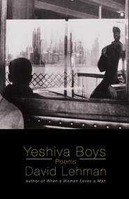 Yeshiva Boys (Poems) by David Lehman, 9781439154441