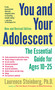 You and Your Adolescent, New and Revised edition (The Essential Guide for Ages 10-25) by Laurence Steinberg, 9781439166031
