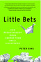 Little Bets (How Breakthrough Ideas Emerge from Small Discoveries) by Peter Sims, 9781439170434