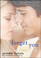 Forget You by Jennifer Echols, 9781439178232