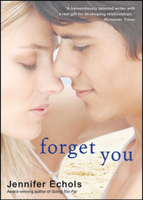 Forget You by Jennifer Echols, 9781439178232