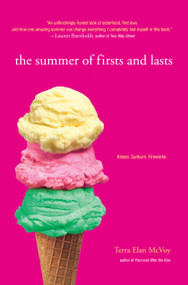 The Summer of Firsts and Lasts by Terra Elan McVoy, 9781442402133