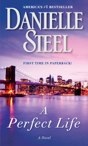 A Perfect Life (A Novel) - 9780345530950 by Danielle Steel, 9780345530950
