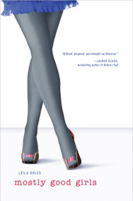 Mostly Good Girls by Leila Sales, 9781442406797