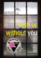 With or Without You by Brian Farrey, 9781442406995