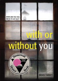 With or Without You by Brian Farrey, 9781442406995