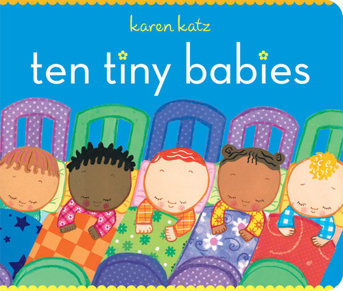 Ten Tiny Babies - 9781442413948 by Karen Katz, Karen Katz