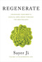 Regenerate (Unlocking Your Body's Radical Resilience through the New Biology) - 9781401965266 by Sayer Ji, 9781401965266