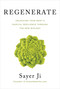 Regenerate (Unlocking Your Body's Radical Resilience through the New Biology) - 9781401965266 by Sayer Ji, 9781401965266