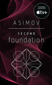 Second Foundation by Isaac Asimov, 9780553293364