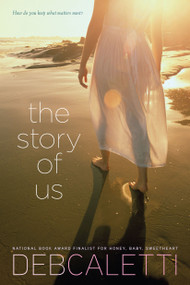 The Story of Us - 9781442423473 by Deb Caletti, 9781442423473