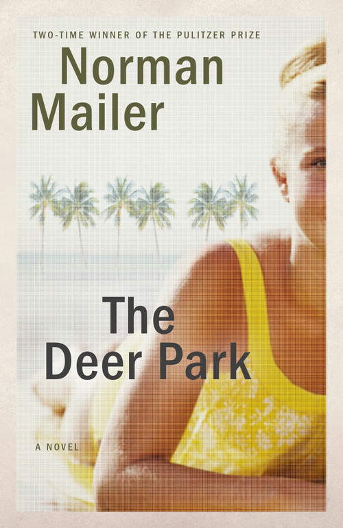 The Deer Park (A Novel) by Norman Mailer, 9780812986150