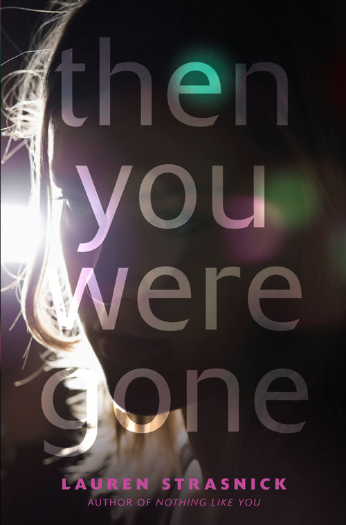 Then You Were Gone by Lauren Strasnick, 9781442427150