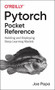 PyTorch Pocket Reference (Building and Deploying Deep Learning Models) by Joe Papa, 9781492090007