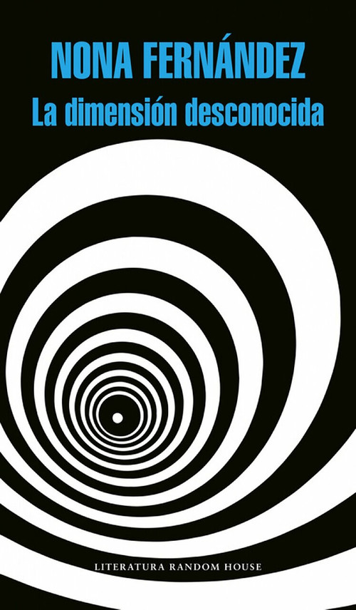 La dimensión desconocida / The Twilight Zone by Nona Fernandez, 9788439732808