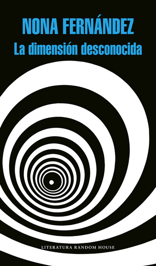 La dimensión desconocida / The Twilight Zone (Spanish Edition) by Nona Fernandez, 9788439732808
