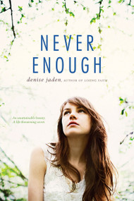 Never Enough by Denise Jaden, 9781442429079