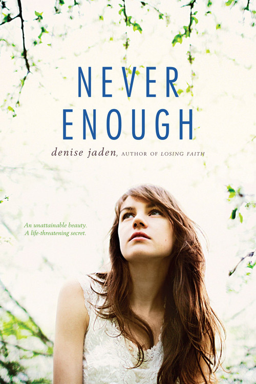Never Enough by Denise Jaden, 9781442429079