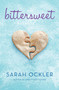 Bittersweet by Sarah Ockler, 9781442430358