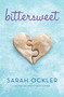 Bittersweet by Sarah Ockler, 9781442430358