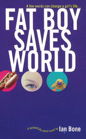 Fat Boy Saves World by Ian Bone, 9781442431058